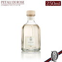 【正規取扱店】 Dr.Vranjes ディフューザー 250ml PETALI DI ROSE (ペタリ ディ ローゼ バラの花びら イランイラン ジャスミン ドットール・ヴラニエス ドットールヴラニエス diffuser ルームフレグランス)