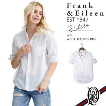 【正規取扱店】Frank&Eileen EILEEN WHL レディースシャツ WHITE ITALIAN LINEN フランクアンドアイリーン エイリーン