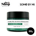 SOME BY MI サムバイミー AHA BHA PHA 30デイズミラクルクリーム 60g Aha Bha Pha 30 Days Miracle Cream シカ シカクリーム ティーツリー にきび にきび肌 角質ケア 皮膚鎮静 美白 しわ改善 スキンケア 肌バリアケア 高濃縮 韓国クリーム 韓国コスメ