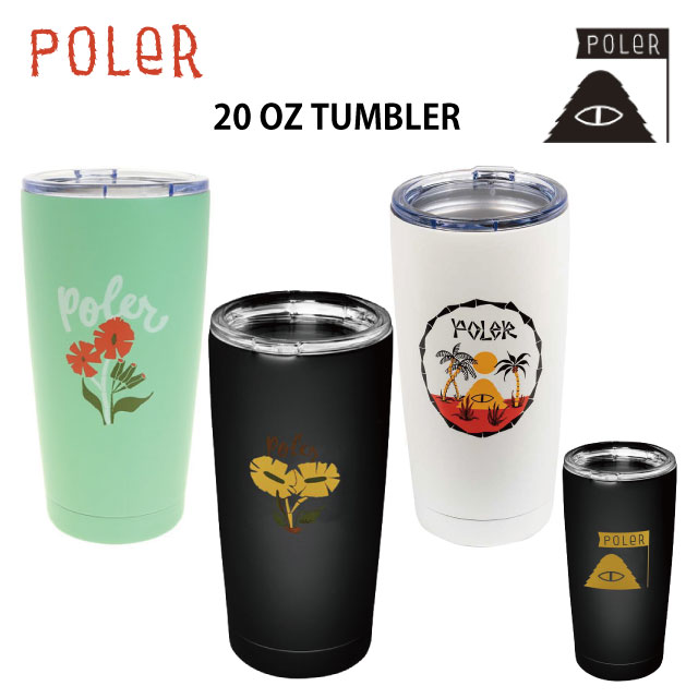 タンブラー/春夏秋冬/キャンプギア/POLER/ポーラ－/MINT・BLACK・WHITE/591ml/メンズ・レディース/POLER 20 OZ TUMBLER