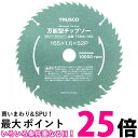 TRUSCO(トラスコ) 万能型チップソー Φ100 TSMA-100 送料無料 【SG94145】