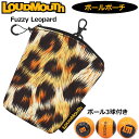ラウドマウス ボールポーチ ゴルフボール3球付き Fuzzy Leopard ファジーレオパード LM-BC0003 772981(334) 【レターパック発送】【日本規格】【新品】2WF2 Loudmouth ボールケース DEC2