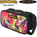 ラウドマウス ラウンドポーチ Neon Nebula ネオンネビュラ LM-RP0012 763983(367) 3SS2 Loudmouth 小物入れ ケース ゴルフ用バッグ 派手 ゴルフ用品 MAY2