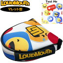 ラウドマウス パターカバー マレット型 ヘッドカバー パター用 Text Me テキスト ミー LM-HC0008/MT 771986(304) 日本規格【メー...