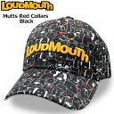 ラウドマウス キャップ Mutts Red Collars Black マッツレッドカラーズブラック 763902(341) 【日本規格】【新品】3SS2 Loudmouth 帽子 派手 シンプル メンズ レディース JUN3