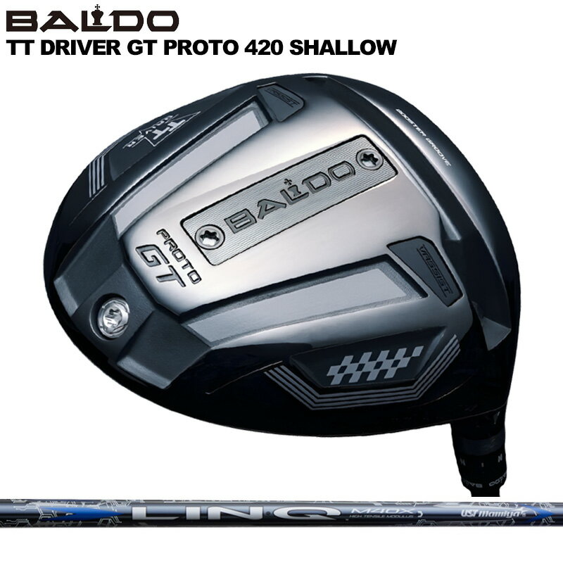 バルド TT ドライバー GT プロト 420 シャロー 可変式 UST Mamiya LIN-Q BLUE EX 装着 リンク ブルー マミヤ  BALDO DRIVER PROTO SHALLOW 地クラブ ゴルフ