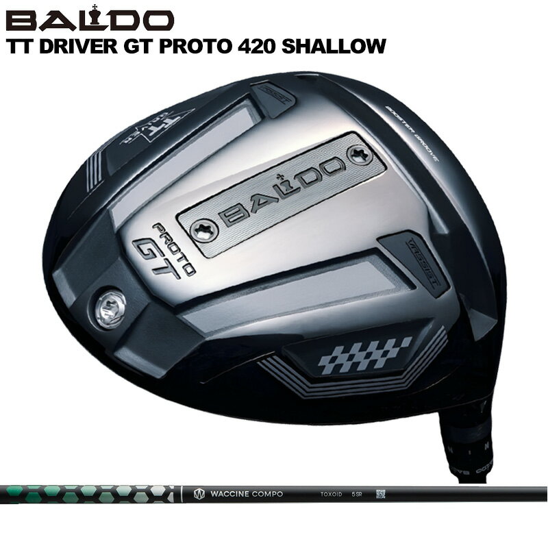 バルド TT ドライバー GT プロト 420 シャロー 可変式 グラビティ ワクチンコンポ TOXOID 装着 WACCINE Compo トキソイド  BALDO DRIVER PROTO SHALLOW 地クラブ ゴルフ