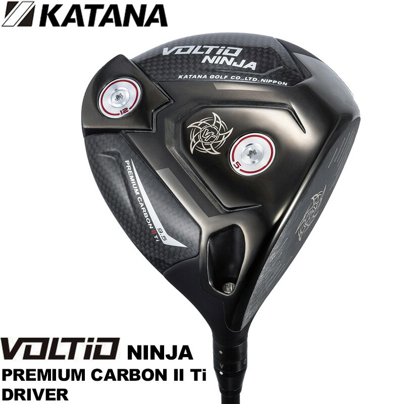 樂天商城 - KATANA カタナ VOLTIO NINJA プレミアムカ−ボン II チタン ドライバー TOUR AD VG-02装着【新品】ボルティオ ヴォルティオ ニンジャ 忍者 PREMIUM CARBON II Ti DRIVER 1W DR メンズ レディース シニア