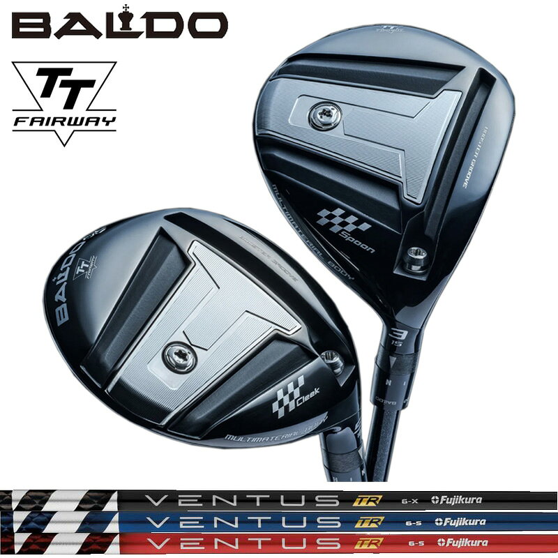 樂天商城 - バルド 2024 TT フェアウェイウッド Fujikura VENTUS TR 装着 フジクラ ベンタス BALDO FAIRWAY WOOD 【カスタム】【新品】 ティ ティー SPOON CLEEK 地クラブ