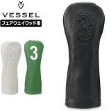 VESSEL ٥ ܳ إåɥС եå Leather Head Cover HC1122 ڥ᡼ȯۡڿʡ2WF2  FW  OCT1