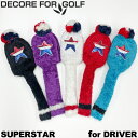 DECORE FOR GOLF デコレフォーゴルフ 超ストレッチ ニット ヘッドカバー ドライバー用 スーパースター 460cc対応 SPST-DR 全5色 D...