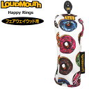 ラウドマウス フェアウェイウッド用 ヘッドカバー Happy Rings ハッピーリング LM-HC0014/FW 763992(365) 【日本規格】【メール...