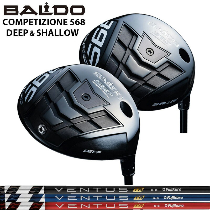 バルド COMPETIZIONE 568 DRIVER 可変式 Fujikura VENTUS TR 装着 フジクラ ベンタス コンペチオーネ ドライバー DEEP SHALLOW 【カスタム】【新品】 地クラブ ディープ シャロー