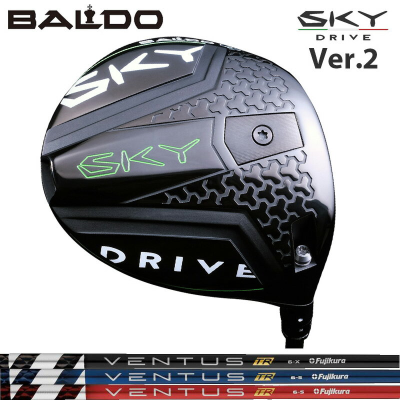 oh SKY DRIVE VER.2 DRIVER ώ Fujikura VENTUS TR  tWN x^X hCu hCo[ o[W2 yJX^zyViz XJC2 SKY2 nNu