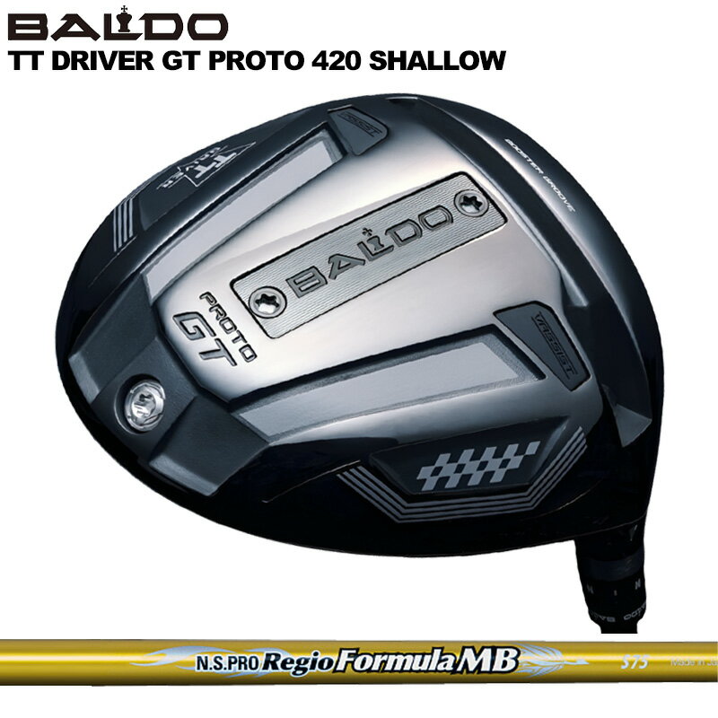 バルド TT ドライバー GT プロト 420 シャロー 可変式 日本シャフト N.S.PRO Regio Formula MB 装着 NS 【カスタム】【新品】 BALDO DRIVER PROTO SHALLOW 地クラブ ゴルフ