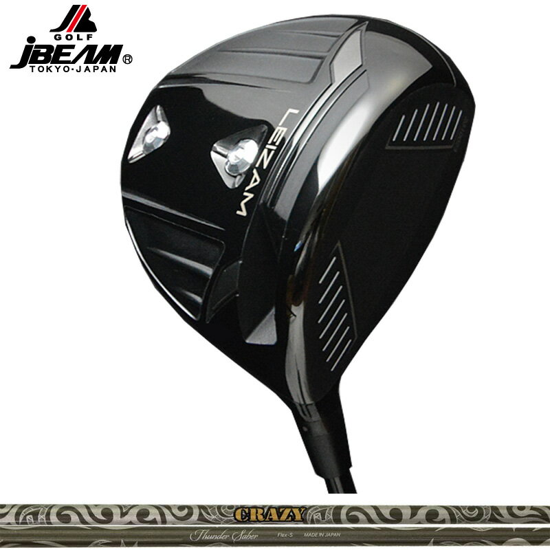 JBEAM 2024 LEIZAM ドライバー クレイジー Thunder Saber 装着 CRAZY サンダー サーベル 【カスタム】【新品】 Jビーム レイザム レーザム GOLF シャフト 地クラブ