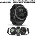 GARMIN Fenix 6 v fAp[ }`X|[cΉ \[[[d GPS EHb`yVizK[~ X}[gEHb` v Pro Dual Power Multi Sports Watch Solar Charging tFjbNX6 %off cst