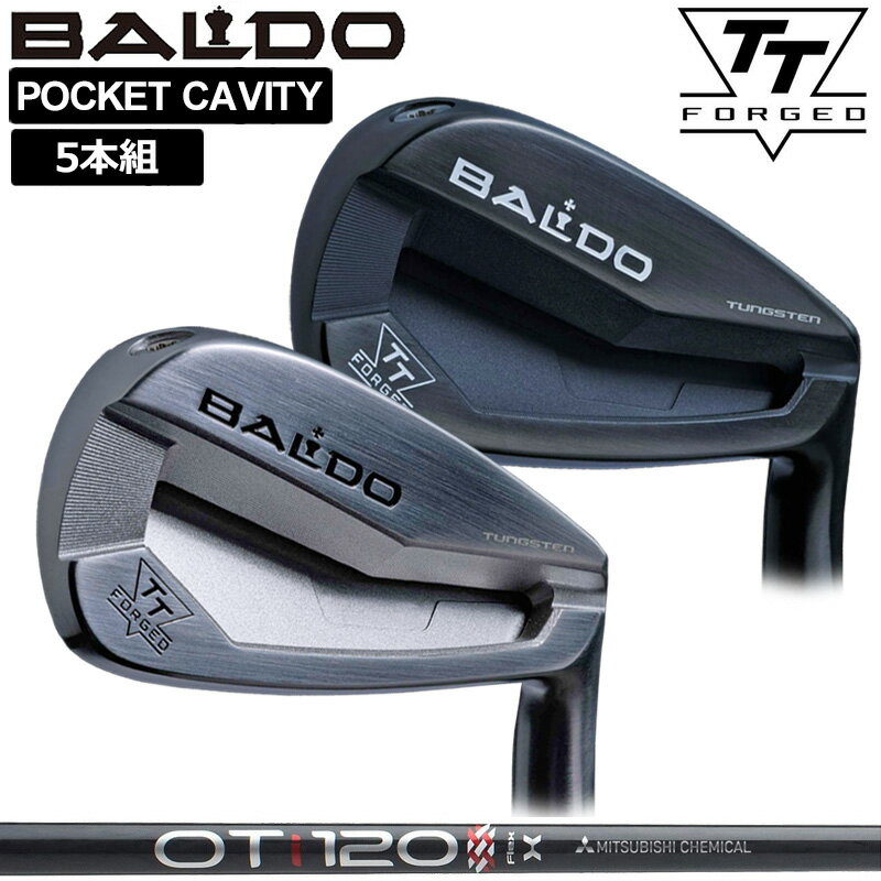 バルド 2024 TT FORGED PC アイアン 5本組(＃6-P) 三菱ケミカル OT TOUR IRON 装着 ツアー  BALDO フォージド ポケットキャビティ アイアンセット ゴルフ クラブ TOUR SATIN BLACK TTアイアン