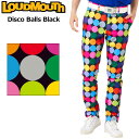 ラウドマウス メンズ ロングパンツ Disco Balls Black ディスコボールズブラック 772300(333) 【日本規格】【新品】 RCBR Lou...
