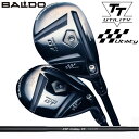 バルド 2025 TT ユーティリティ GT プロト CRAZY STP UT 装着 クレイジー ユーティリティ専用シャフト 【カスタム】【新品】 BALDO ...