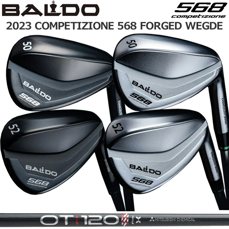 バルド コンペチオーネ 568 フォージド ウェッジ 三菱ケミカル OT TOUR IRON 装着 BALDO COMPETIZIONE FORGED WEDGE TOUR KNIGHT＆SATIN 【カスタム】【新品】 AW SW ナイト サテン