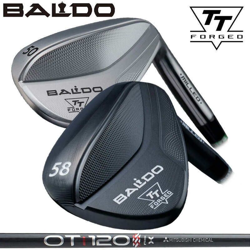 バルド 2024 TT フォージド ウェッジ 三菱ケミカル OT TOUR IRON 装着 【カスタム】【新品】 BALDO FORGED MILLED WEDGE クラブ TTウェッジ TOUR SATIN BLACK