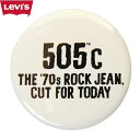 Levi's ACCESSORY リーバイス 缶バッチ 505C THE 70s 