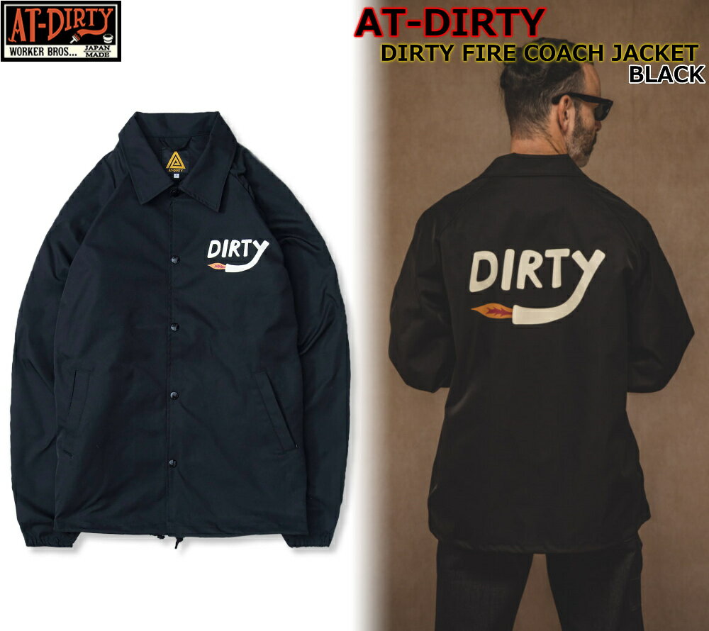 AT-DIRTY DIRTY FIRE COACH JACKET BLACK åȥƥ ƥ ե   㥱å ͵ ȥɥ Х ġ  ӥơ åå եå ᥫ