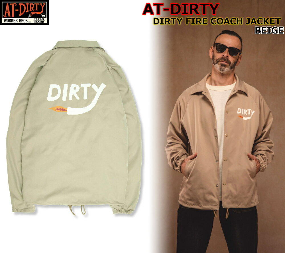 AT-DIRTY DIRTY FIRE COACH JACKET BEIGE åȥƥ ƥ ե   㥱å ͵ ȥɥ Х ġ  ӥơ եå ᥫ Х