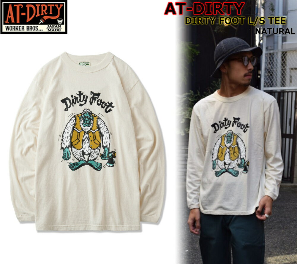 AT-DIRTY DIRTY FOOT L/S TEE NATURAL åȥƥ  T  ʥ Ĺµ 饹 忴 ¤ VINTAGEӥơ 롼ǥ ӥơ Х