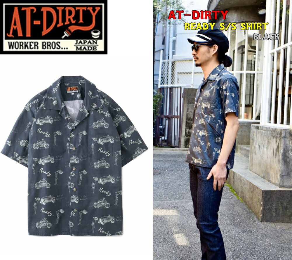 AT-DIRTY READY S/S SHIRT BLACK アットダーティー 総柄 HOTRODモチーフ 半袖シャツ オープンカラー ビンテージ クラッシック カジュアル ファッション アメカジ バイカー