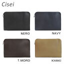 Cisei バッグ シセイ クラッチバッグ チセイ 934 LD DOCUMENT CASE リンドス 牛革 レザー ハンドバッグ NERO ブラック 黒 NAVY ネイビー T.MORO ブラウン 茶 KHAKI カーキ メンズ レディース 【送料無料（※北海道 沖縄は配送不可）】