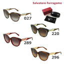 フェラガモ 在庫処分【国内正規品】 Salvatore Ferragamo サルヴァトーレ フェラガモ SF895SA 027 220 289 296 サングラス アジアンフィット レディース UVカット 【送料無料（※北海道・沖縄は配送不可）】