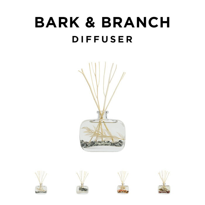 BARK&BRANCH DIFFUSER 100ML バーク&ブランチ ディフューザーブランド リードディフュ-ザー ルームフレグランス 芳香期間2ヶ月 スティック フレグランス アロマ インテリア 部屋 芳香剤 おしゃれ いい匂い 香り 癒し 長持ち ウッディ ギフト プレゼント