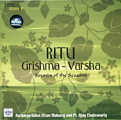 Ritu Grishma Varsha Aacharya Gokul Ustav Maharaj and Ajay Chakravarty CD / Times Music コンピレーション インド音楽CD 民族音楽