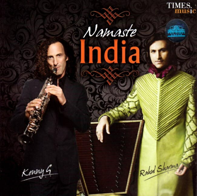 Namaste India Rahul Sharma ＆ Kenny G / Kenneth Bruce Gorelick サントゥール インド古典 TIMES シャントゥールのCD DVD インド音楽 民族音楽