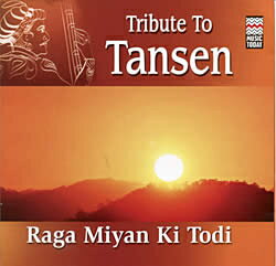 Tribute To Tansen Raga Miyan Ki Todi / Music Today コンピレーション インド音楽CD 民族音楽