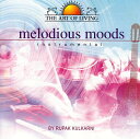 The Art of Living Melodious Moods by Rupak kulkarni / Sri Ravi Shankar YOGAƃq[O K CD y Chy y