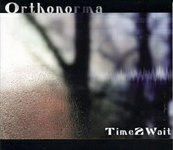 Orthonorma Time to Wait / あす楽