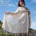 【送料無料】 ネパールコットンとヘンプのナチュラルショール / ストール マフラー ブランケット ひざ掛け TIRAKITA(ティラキタ) ドゥパッタ スカーフ レディース エスニック衣料 アジアンファッション エスニックファッション【レビューで500円クーポン プレゼント】