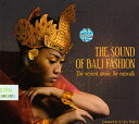 THE SOUND OF BALI FASHION / アジアン チルアウト スパ CD バリの民族音楽CD インドネシア インド音楽 民族音楽【レビューで500円クーポン プレゼント】