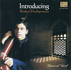 Introducing Rahul Deshpande / SAREGAMA インド古典声楽 インド音楽CD ボーカル 民族音楽