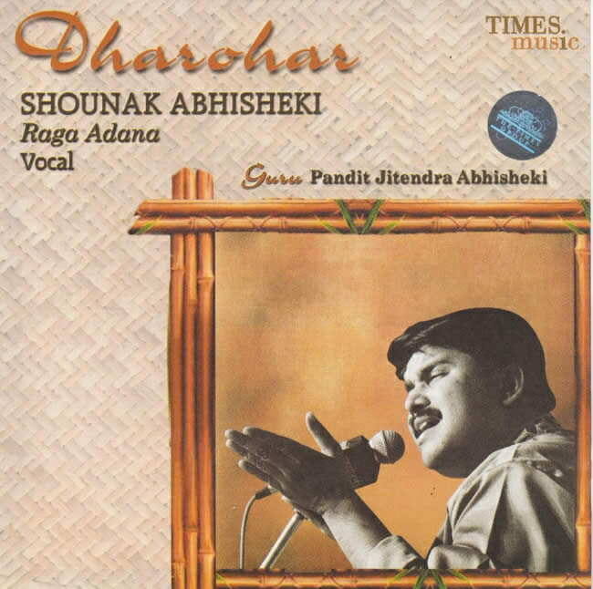 Dharohar Shounak Abhisheki / Times Music インド古典声楽 インド音楽CD ボーカル 民族音楽