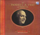 PANDIT C.R.VYAS Tribute / Sony インド音楽CD ボーカル 民族音楽