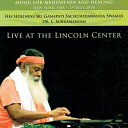 LIVE AT THE LINCOLN CENTER X KipeB Tb`_[i_ X~W / q[O ґz  Sri Swamiji Avadhoota Datta Peetham YOGAƃq[O K CD y Chy y