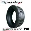 215/40R19 91Y アクセレラ PHI 新品/夏タイヤ/ラジアルタイヤ 215/40-19 215-40-19インチ 予約商品5月中旬...