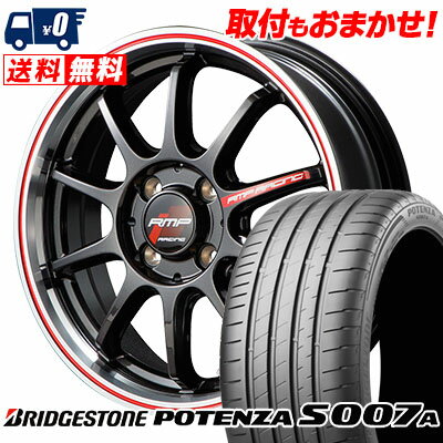 205/40R17 84Y XL BRIDGESTONE ブリヂストン POTENZA S007A ポテンザ S007A RMP RACING R10 RMPレーシング R10 サマータイヤホイール4本セット【取付対象】