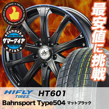 225/65R17 102H HIFLY ハイフライ HT601 エイチティー ロクマルイチ Bahnsport Type504 バーンシュポルト タイプ504 サマータイヤホイール4本セット