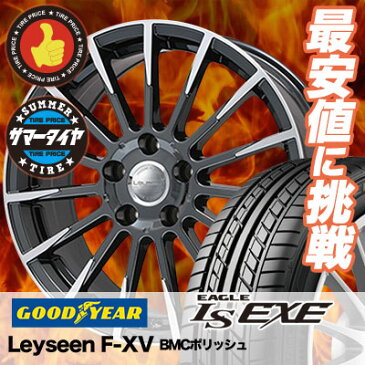 215/40R18 89W XL Goodyear グッドイヤー LS EXE LS エグゼ Leyseen F-XV レイシーン FX-V サマータイヤホイール4本セット