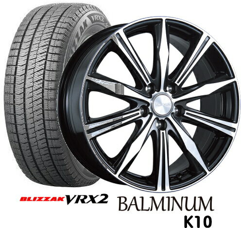 【185/65R15】【15インチ】【BRIDGESTONE BLIZZAK VRX2】【ブリヂストン　ブリザック　VRX2】【ブリヂストン BALMINUM K10】【15X6.0J　5穴　PCD：100】【新型シエンタ（2022/08~）】